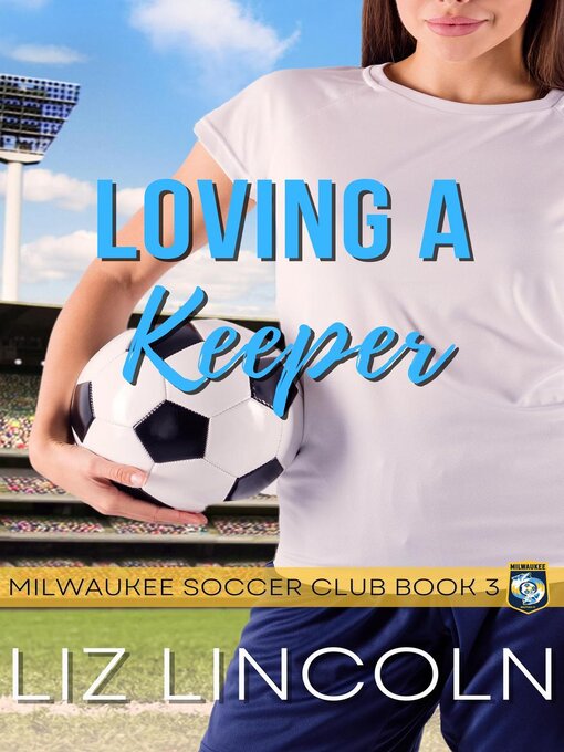 Title details for Loving a Keeper by Liz Lincoln - Available